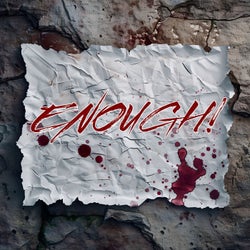 Enough!