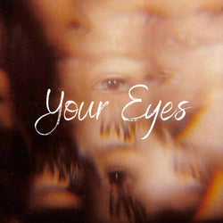 Your eyes