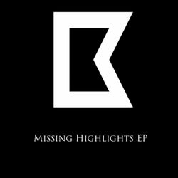 Missing Highlights EP