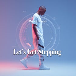 Let's Get Stepping