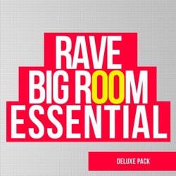 Rave Big Room Essential Deluxe Pack
