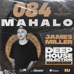 Deep House Selection #084 Guest Mix Mahalo