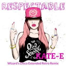 Respectable - Wizard's Disco Extended Retro Remix