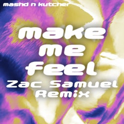 MAKE ME FEEL (Zac Samuel Extended Remix)