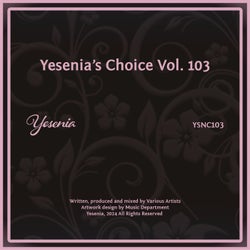 Yesenia's Choice, Vol. 103