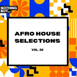 Afro House Selections, Vol. 26
