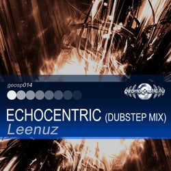 Echocentric (Dubstep Mix)