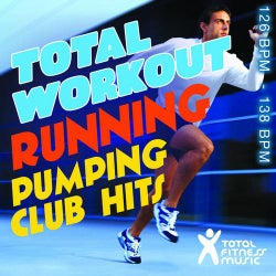 Total Workout Running : Pumping Club Hits