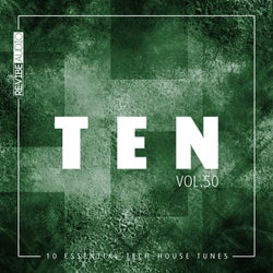 Ten - 10 Essential Tech-House Tunes, Vol. 50