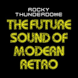 The Future Sound of Modern Retro