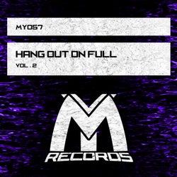Hang out on Full, Vol.2