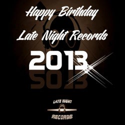 Happy Birthday Late Night Records 2013