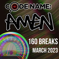 Codename: Amen 160 Breaks March 2023