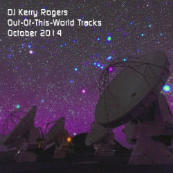 DJ Kerry Rogers - OutOfThisWorld Oct 2014