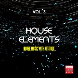 House Elements, Vol. 3 (House Music With Attitude)