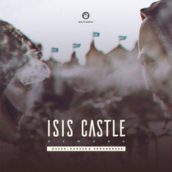 Isis Castle (Dang3r & GroundBass Remix)