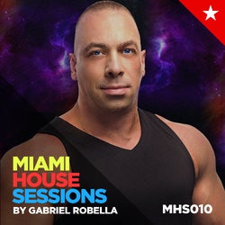 MIAMI HOUSE SESSIONS RADIO SHOW - MHS010