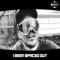I Been Spaced Out