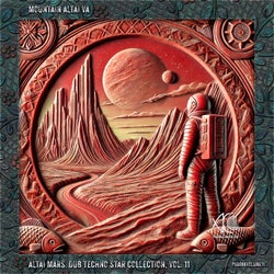 Mountain Altai VA: Altai Mars. Dub Techno Star Collection, Vol. 11