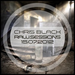 Chris Black - Raw Sessions 15.07.2012 Tracks