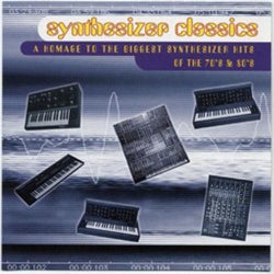 Synthesizer Classics A Homage To The Biggest Synthesizer Hits Of The 70's & 80's
