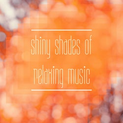 Shiny Shades of Relaxing Music