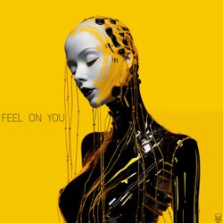 FEEL ON YOU