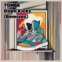 Dope Kicks (Remixes)