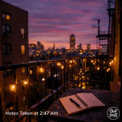 Notes Taken at 2:47 AM