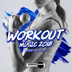 Workout Music 2018: Pump Up Music