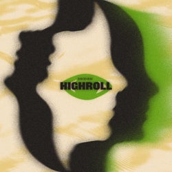 Highroll (Ocean Edits)