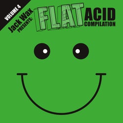 Jack Wax Presents Flat Acid Compilation Volume 4