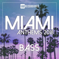 Miami 2018 Anthems Bass