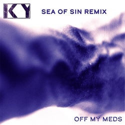 Off My Meds (Sea Of Sin Remix)