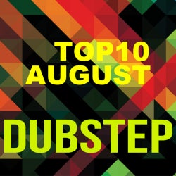 AUGUST TOP-10 DUBSTEP