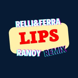 Lips (Ranoy Remix)