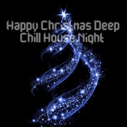 Happy Christmas Deep Chill House Night