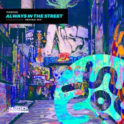 Always in the Street