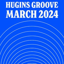 Hugins Groove March 2024