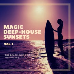 Magic Deep-House Sunsets (The Beach Club Edition), Vol. 1