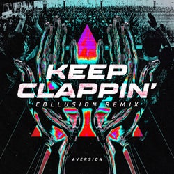 KEEP CLAPPIN' - Collusion Pro Remix