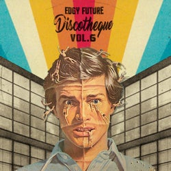 Edgy Future Discotheque, Vol 6