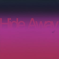 Hide Away