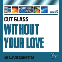 Almighty Presents: Without Your Love