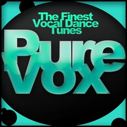 Pure Vox: The Finest Vocal Dance Tunes