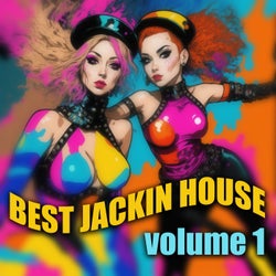 Best Jackin House Volume 1