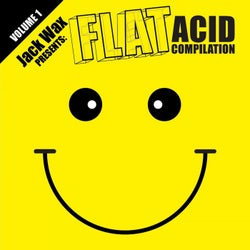 Jack Wax Presents Flat Acid Compilation Volume 1
