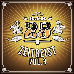 Bar25 - Zeitgeist, Vol. 3