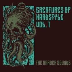 Creatures of Hardstyle Vol. 1 - the Harder Sounds
