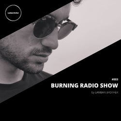Burning Radio Show #003